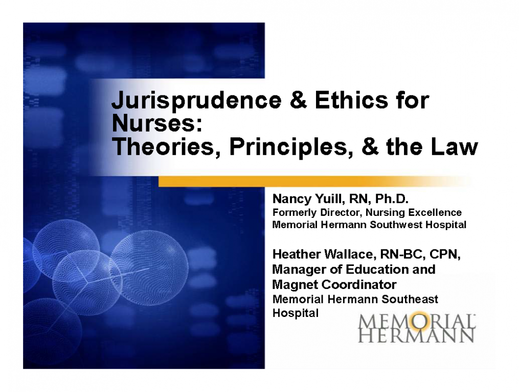 JURISPRUDENCE & ETHICS FOR NURSES: Theories, Principles, & The Law ...